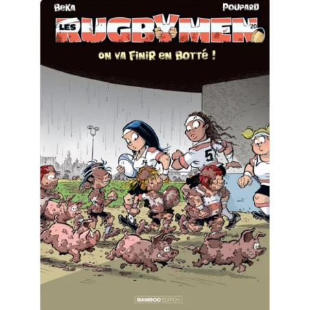 BD Les Rugbymen "On va finir en botté!!" Tome 20